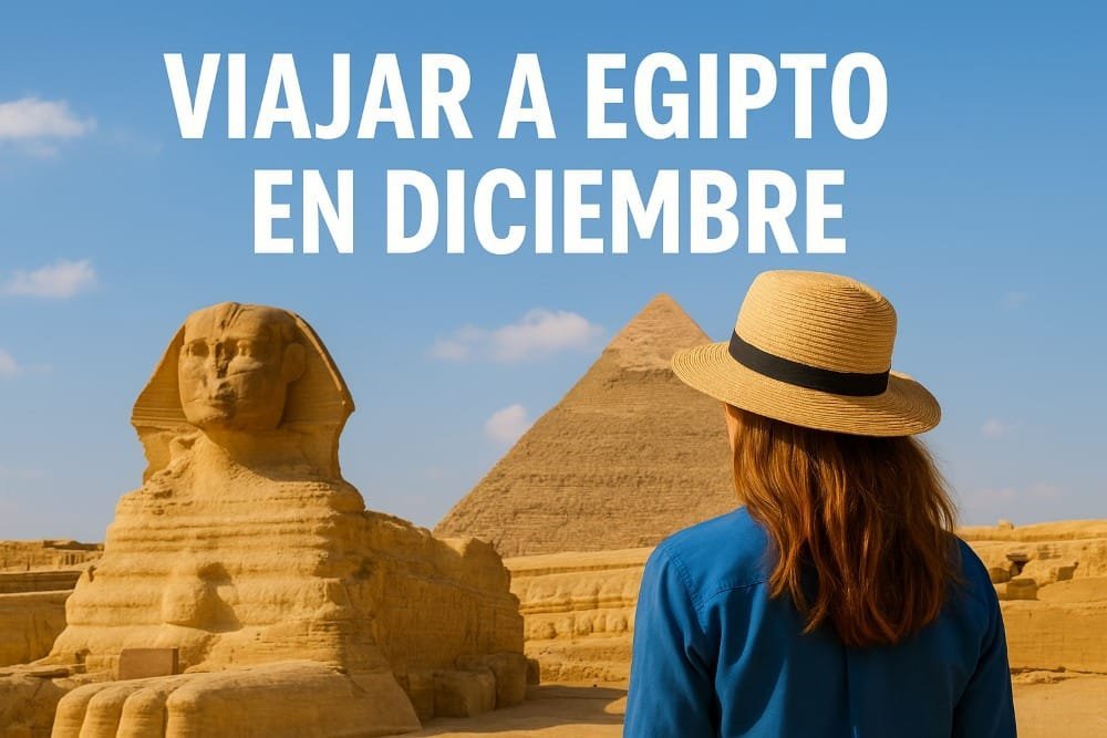 Viajar a Egipto en diciembre: Clima, Precios y Consejos