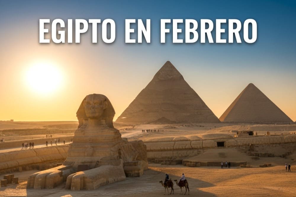 Viajar a Egipto en Febrero: Clima, Precios y Tours de Lujo